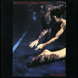 Scream by Siouxsie &amp; The Banshees