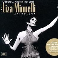Cabaret And All That Jazz, The Anthology  by Liza Minnelli