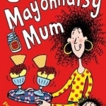 Crazy Mayonnaisy Mum