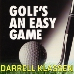 Golf&#039;s an Easy Game Podcast