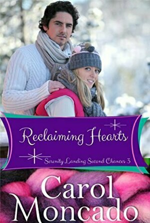 Reclaiming Hearts (Serenity Landing Second Chances #3)