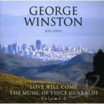 Love Will Come: The Music of Vince Guaraldi, Vol. 2 by George Winston