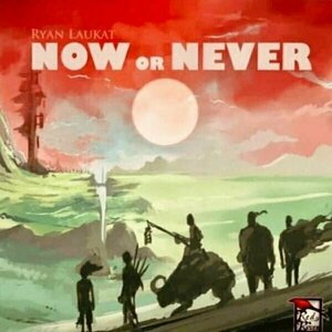 Now or Never