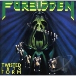 Twisted Into Form by Forbidden