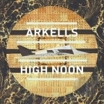 High Noon by Arkells