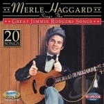 Sings the Great Jimmie Rodgers Songs by Merle Haggard