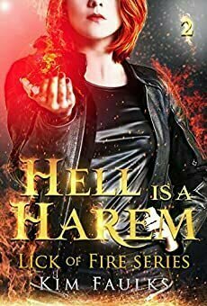 Hell is a Harem: Book 1 (Lick of Fire, #1)