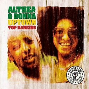 Uptown Top Ranking by Althea &amp; Donna