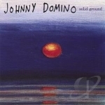 Solid Ground by Johnny Domino