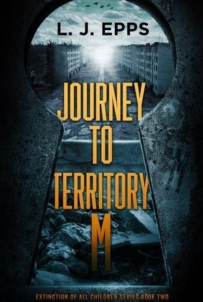 Journey to Territory M (Extinction of All Children #2)