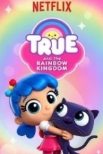 True and the Rainbow Kingdom