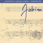 Jobim Sinfonico by Antonio Carlos Jobim