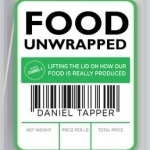 Food Unwrapped: Lifting the Lid on How Our Food is Really Produced