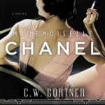 Mademoiselle Chanel: A Novel