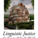 Linguistic Justice for Europe and for the World