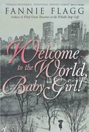 Welcome to the World, Baby Girl! (Elmwood Springs, #1)