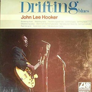 Drifting Blues by John Lee Hooker