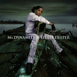 A Little Deeper by Ms Dynamite