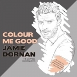Colour Me Good Jamie Dornan: The Unofficial Colouring Book