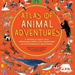Animal Adventures: Natural Wonders, Exciting Experiences and Fun Festivities from the Four Corners of the Globe