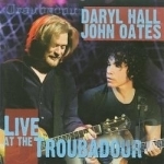 Live at the Troubadour by Daryl Hall &amp; John Oates