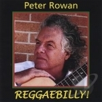Reggaebilly! by Peter Rowan