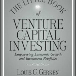 The Little Book of Venture Capital Investing: Empowering Economic Growth and Investment Portfolios