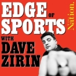 Edge of Sports with Dave Zirin