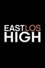 East Los High  - Season 1