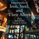 Encyclopedia of Iron, Steel, and Their Alloys, Five-Volume Set (Print)