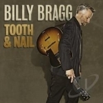 Tooth &amp; Nail by Billy Bragg