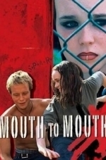 Mouth to Mouth (2006)