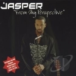 From My Perspective by Jasper
