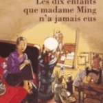 Les dix enfants que Madame Ming n&#039;a jamais eus