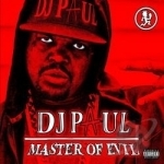 Master of Evil by DJ Paul