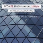 ACCA F3 Financial Accounting Study Manual Text: For Exams Until August 2016