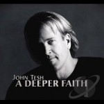 Deeper Faith by John Tesh