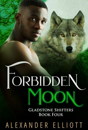 Forbidden Moon (Gladstone Shifters #4)