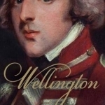Wellington: The Path to Victory 1769-1814