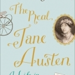 The Real Jane Austen: A Life in Small Things