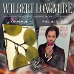 Champagne/With All My Love by Wilbert Longmire