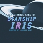 The Strange Case of Starship Iris
