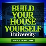 Build Your House Yourself University: Listen, Learn, Build Your Own Home
