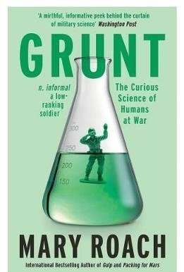 Grunt: The Curious Science of Humans at War