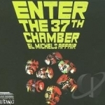 Enter the 37th Chamber by El Michels Affair