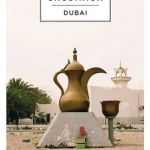 Uncommon Dubai: People, Place, Narrative