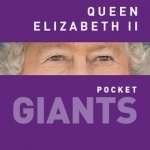 Queen Elizabeth II: Pocket Giants