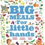 Big Meals for Little Hands