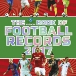 The Vision Book of Football Records 2017