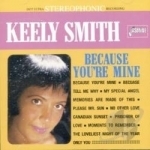 Because You&#039;re Mine by Keely Smith